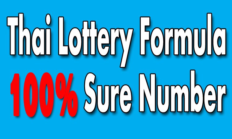 Thai Lottery Formula 100% Sure Number